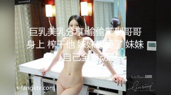 21岁大学生母狗女上位发骚