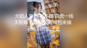 【新片速遞】  人间美好，来自LISA学生妹的邀约❤️这颜值仙气飘飘，嫩嫩的肌肤，滑溜溜的唇齿口交，爽爆！