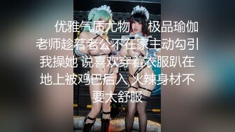 【年少不知阿姨好??错把少女当成宝】少妇杀手大神王胖新作-第一视角暴力抽插海归逼紧少妇 高清720P原版无水印