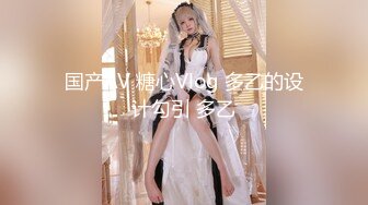 【新片速遞】  2024年5月，顶级泡良大神，【looks】最新极品学妹 太美了 好嫩 完整版，下面出了很多水，直接无套