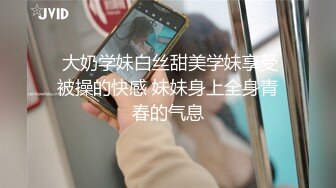 云南某医院极度反差小护士 骚劲发作上班期间玩露出自慰 与炮友啪啪、肛交、吞精视频流出 超级大胆开放