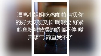 《麻辣王子》腹肌帅哥约操良家00后学生妹