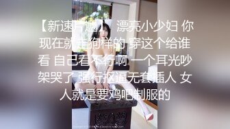 骚货骚逼小女友，跳完舞蹈回来，就要扒开我裤子吃鸡巴~迷人销魂陶醉的骚样儿，必须狠狠干她一炮！