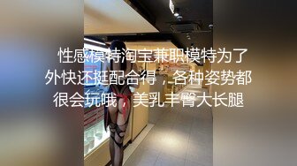 漂亮大奶小姐姐 慢慢进去我肌肉放松一点你在捅 不行救命我脚都发抖对不起 笑容甜美被操的撕叫不停