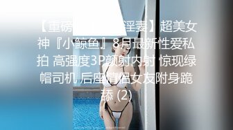 【新片速遞】精品瓜子脸比女人还要甜美的人妖舌头舔龟头透明内衣下足交后入前插菊花搞到爽