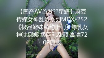 6/6最新 骚妹具抽插玩弄跳蛋自慰自己爆菊花酒瓶子插逼刺激VIP1196